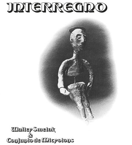 Smetak, Walter & Conjunto De Microtons: Interregno - Vinyl LP
