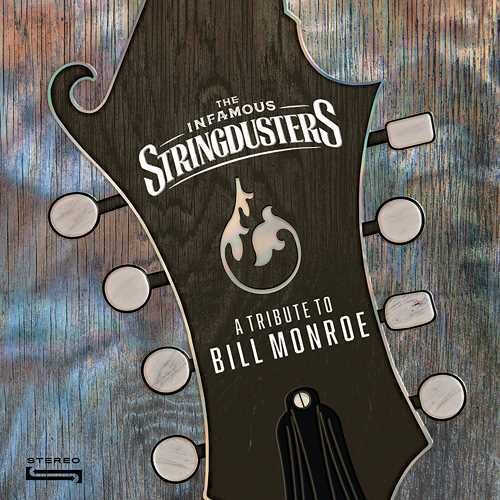 Infamous Stringdusters: A Tribute To Bill Monroe - Vinyl LP