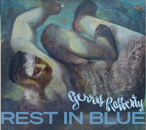 Gerry Rafferty: Rest In Blue - COMPACT DISCS