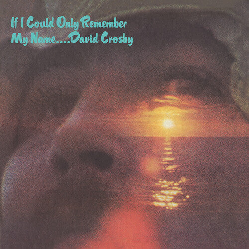 David Crosby: If I Could Only Remember My Name (50th Anniversary Edition) - COMPACT DISCS