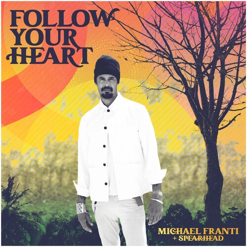 Michael Franti & Spearhead: Follow Your Heart - Vinyl LP