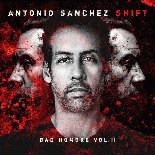 Antonio Sanchez: SHIFT (Bad Hombre, Vol. II) - Vinyl LP