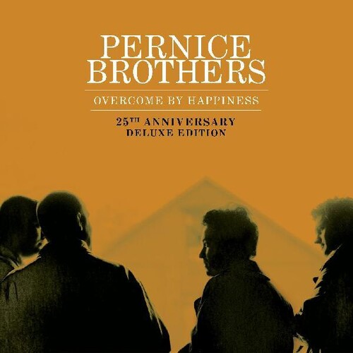 The Pernice Brothers: Overcome by Happiness (25th Anniversary Deluxe Edition) - Vinyl LP