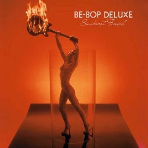 Be-Bop Deluxe: Sunburst Finish - Vinyl LP