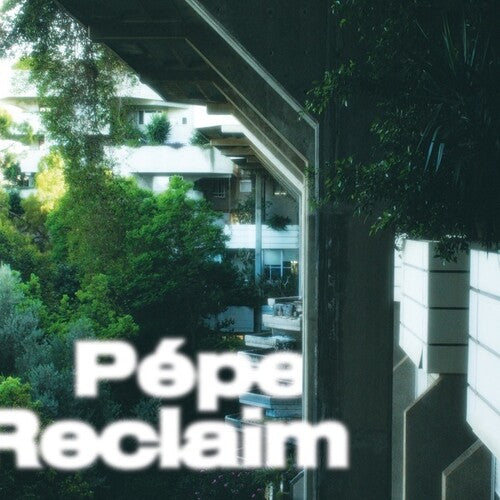 Pepe: Reclaim - Vinyl LP