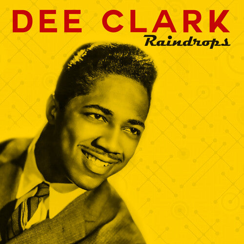 Dee Clark: Raindrops - COMPACT DISCS