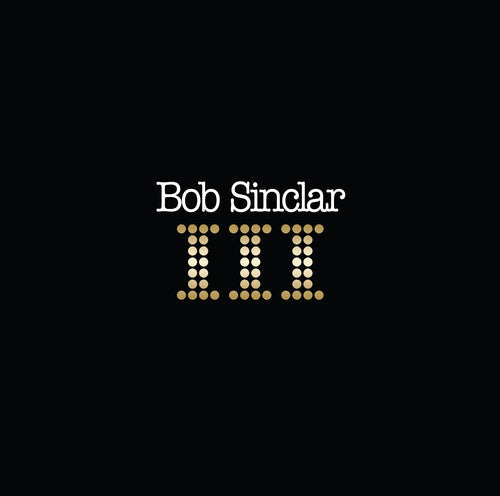 Bob Sinclar: III - Vinyl LP