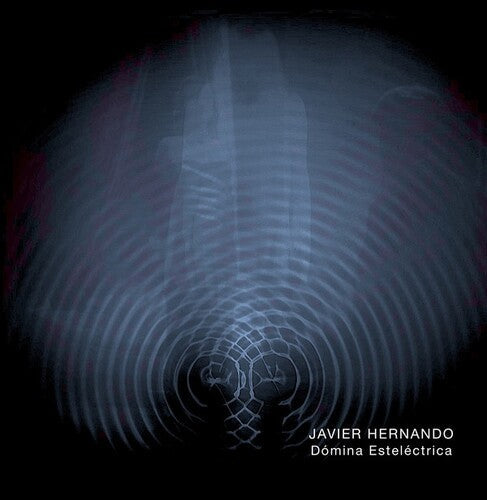 Javier Hernando: Domina Estelectrica - Vinyl LP