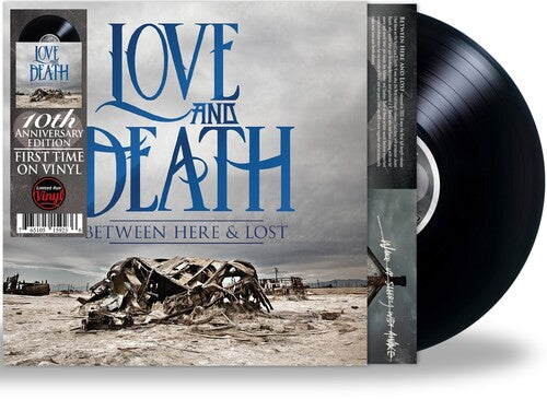 Love and Death: Between Here & Lost (10th Anniversary Edition) - Vinyl LP