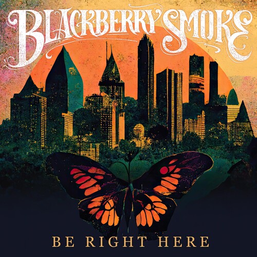 Blackberry Smoke: Be Right Here - Vinyl LP