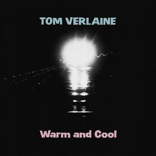 Tom Verlaine: Warm And Cool - Vinyl LP