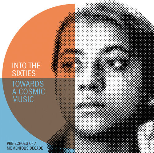 Various Artists: Into The Sixties - Towards A Cosmic Music: Pre-Echoes Of A Momentous Decade / Various - COMPACT DISCS