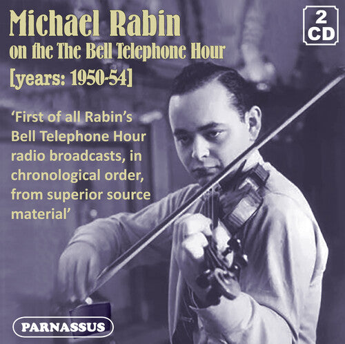 Michael Rabin: Michael Rabin on the Bell Telephone Hour 1950/54 Complete - COMPACT DISCS
