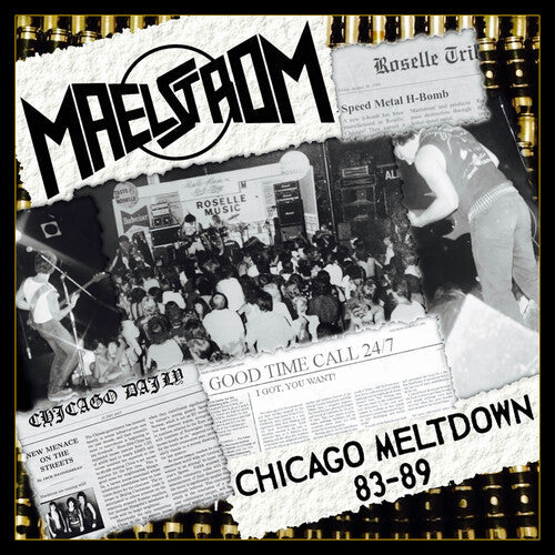 Maelstrom: Chicago Meltdown 83-89 - COMPACT DISCS