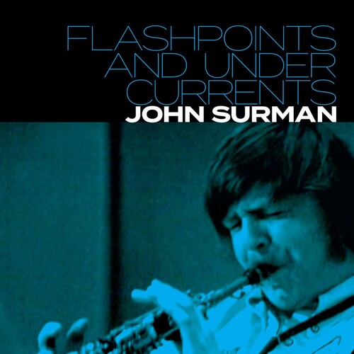 John Surman: Flashpoints and Undercurrents - COMPACT DISCS