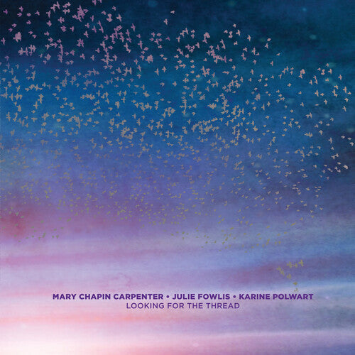 Mary Chapin Carpenter: Looking For The Thread - Vinyl LP