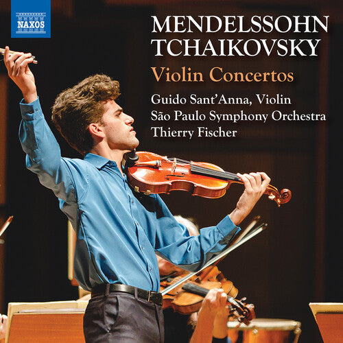 Guido Sant’Anna: Mendelssohn & Tchaikovsky: Violin Concertos - COMPACT DISCS