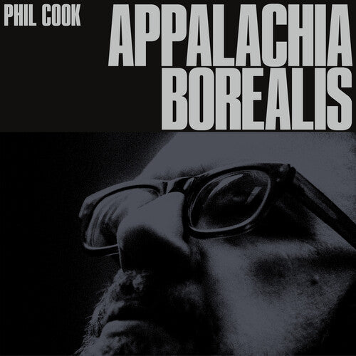 Phil Cook: Appalachia Borealis - Vinyl LP