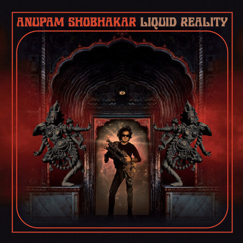 Anupam Shobhakar: Liquid Reality - COMPACT DISCS