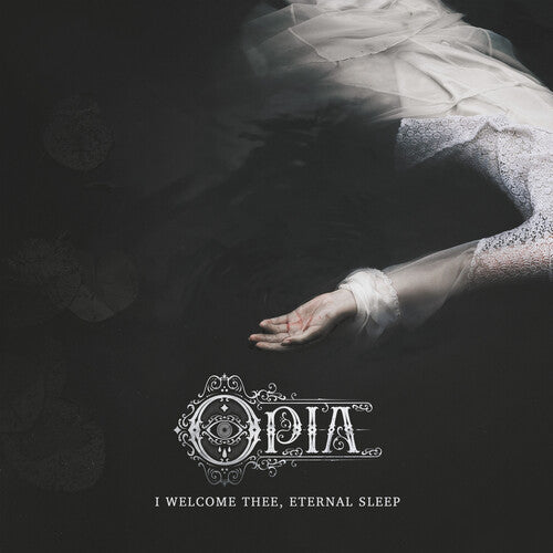 Opia: I Welcome Thee, Eternal Sleep - COMPACT DISCS