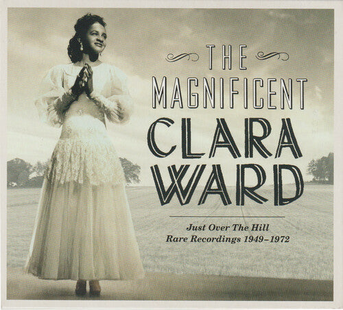 Clara Ward: The Magnificent Clara Ward - Rare Recordings 1949-1972 - COMPACT DISCS