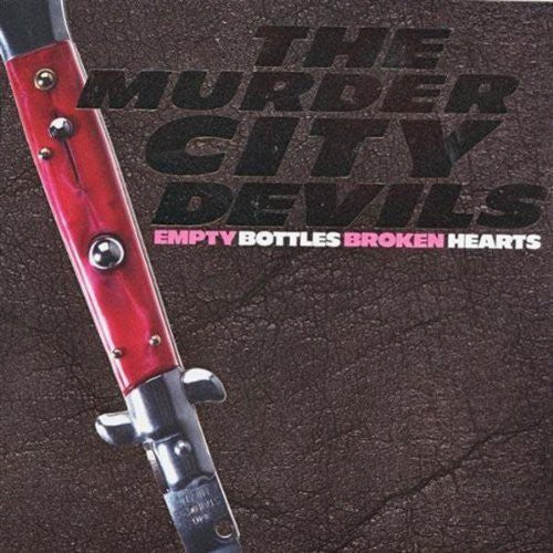 Murder City Devils: Empty Bottles, Broken Hearts - Vinyl LP