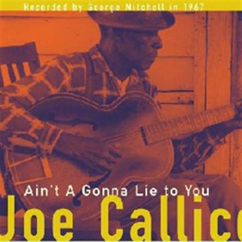 Mississippi Joe Callicott: Ain't a Gonna Lie to You - COMPACT DISCS