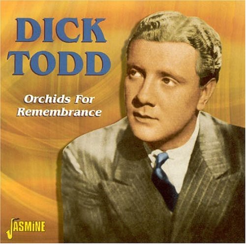 Dick Todd: Orchids for Remembering - COMPACT DISCS