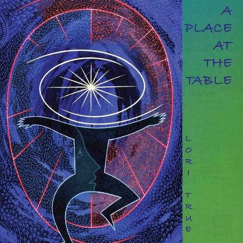 Lori True: A Place At The Table - COMPACT DISCS