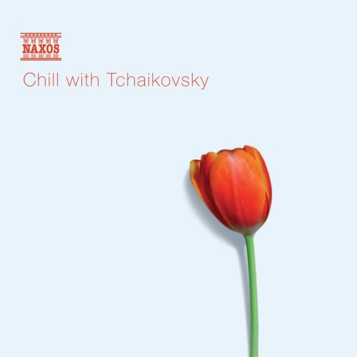 Various Artists: Chill with Tchaikovsky - COMPACT DISCS