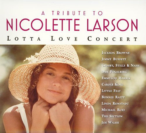 Various Artists: Tribute to Nicolette Larson: Lotta Love Concert - COMPACT DISCS
