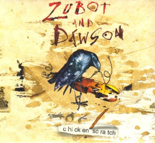 Zubot & Dawson: Chicken Scratch - COMPACT DISCS