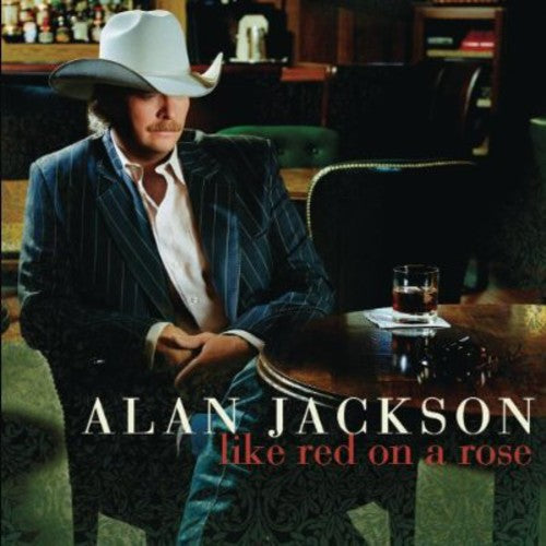 Alan Jackson: Like Red on a Rose - COMPACT DISCS