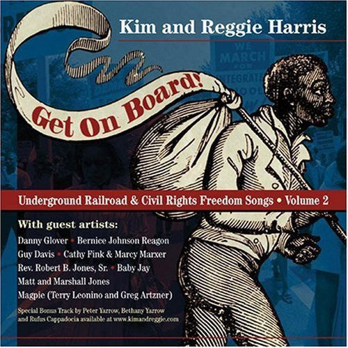 Kim & Reggie Harris: Get On Board: Underground Railroad and Civil Rights Freedom Songs, Vol. 2 - COMPACT DISCS