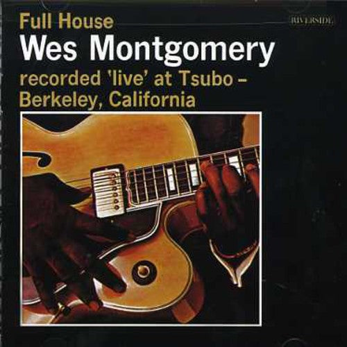 Wes Montgomery: Full House - COMPACT DISCS