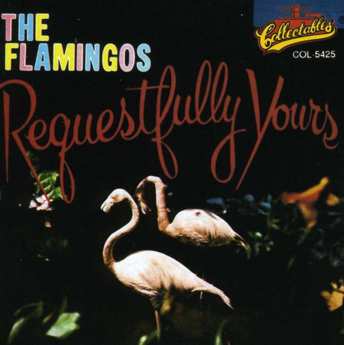 The Flamingos: Requestfully Yours - COMPACT DISCS