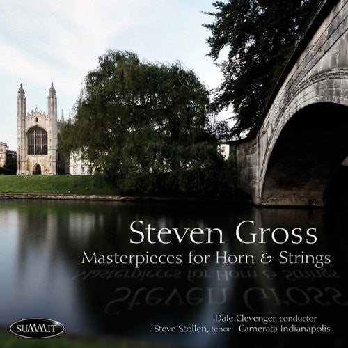 Steven Gross: Masterpieces for Horn & Strings - COMPACT DISCS