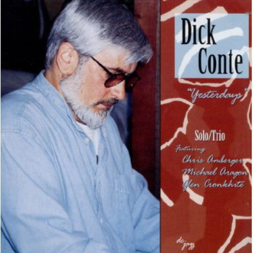 Dick Conte: Yesterdays - COMPACT DISCS