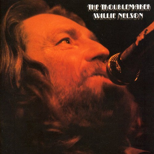 Willie Nelson: The Troublemaker - COMPACT DISCS