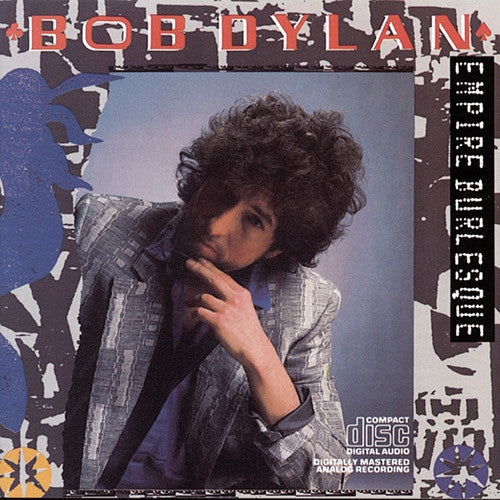 Bob Dylan: Empire Burlesque - COMPACT DISCS