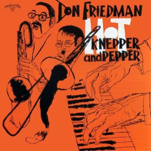 Don Friedman: Hot Knepper & Pepper - COMPACT DISCS