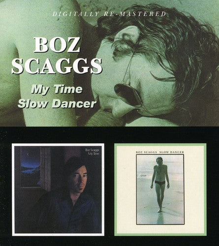 Boz Scaggs: My Time / Slow Dancer - COMPACT DISCS