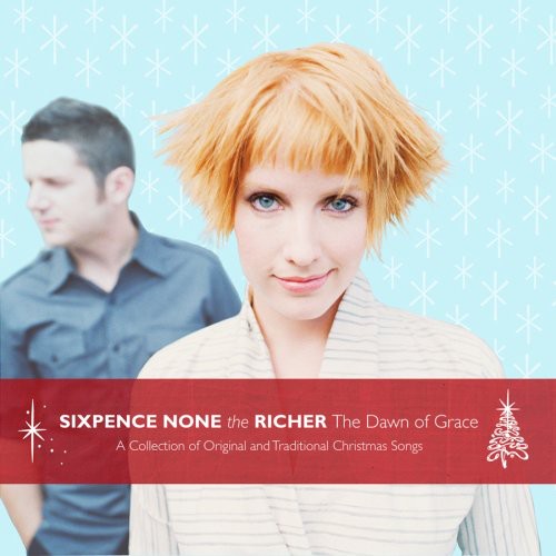Sixpence None the Richer: The Dawn Of Grace - COMPACT DISCS