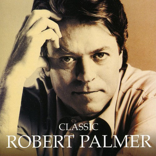 Robert Palmer: Classic - COMPACT DISCS