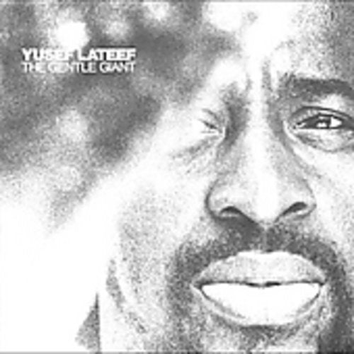 Yusef Lateef: Gentle Giant - COMPACT DISCS