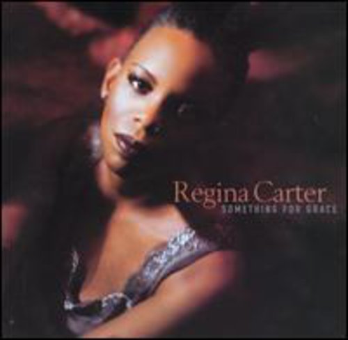 Regina Carter: Something for Grace - COMPACT DISCS