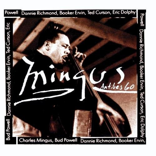 Charles Mingus: Mingus at Antibes - COMPACT DISCS