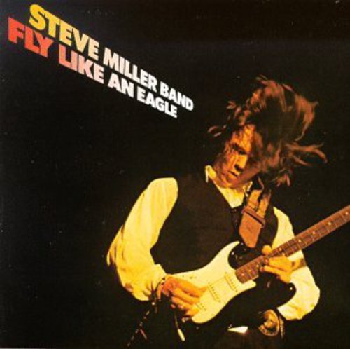 Steve Miller Band: Fly Like An Eagle - COMPACT DISCS