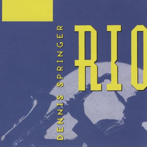 Dennis Springer: Rio - COMPACT DISCS