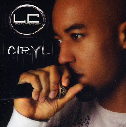 Ciryl: Legacy Continued - COMPACT DISCS
